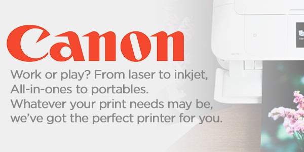 Come and see the Canon range of printers